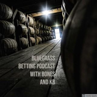 Bluegrass Betting Podcast