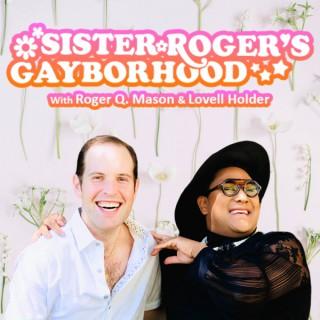 Sister Roger's Gayborhood