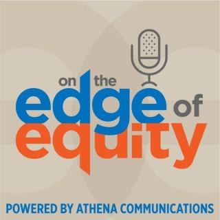 On The Edge Of Equity