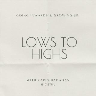 Lows to Highs by Karin Hadadan