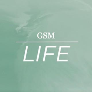 GSM Life Podcast