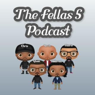 The Fellas 5 Podcast
