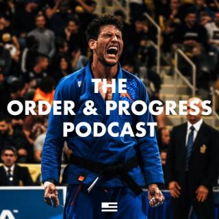 The Order & Progress Podcast