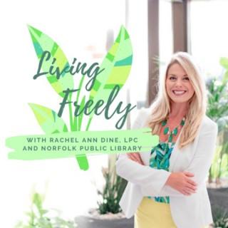 Living Freely Podcast-Here for you one podcast at a time for all things mental health + wellness!