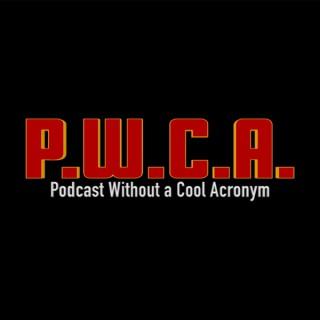 the Podcast Without a Cool Acronym