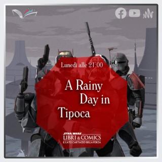 A Rainy Day in Tipoca - A Bad Batch Podcast