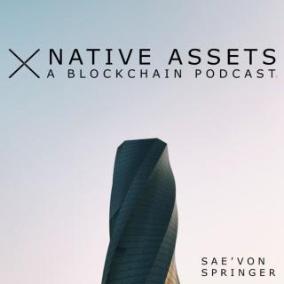 Native Assets | A Blockchain Podcast