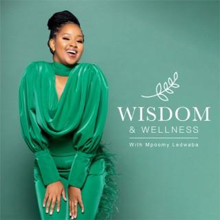 Wisdom & Wellness with Mpoomy Ledwaba