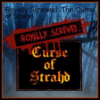 Royally Screwed: The Curse of Strahd