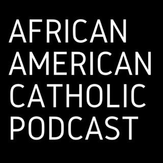 African American Catholic Podcast