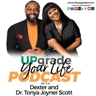 Dexter and Tonya Scott - UPgrade Your Life