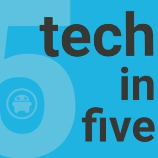 Tech in Five