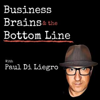 Business, Brains & the Bottom Line