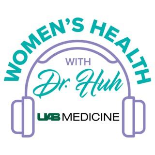Women’s Health with Dr. Huh