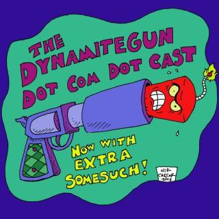 Dynamitegun Dot Com Dot Cast