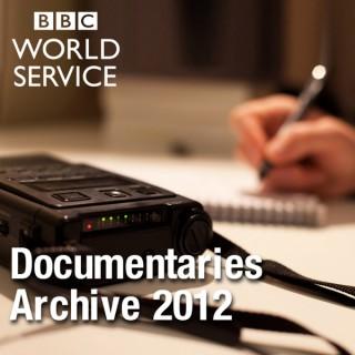The Documentary Podcast: Archive 2012