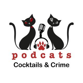 PodCats - Crime & Cocktails