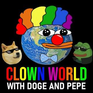 Clown World with Doge and Pepe