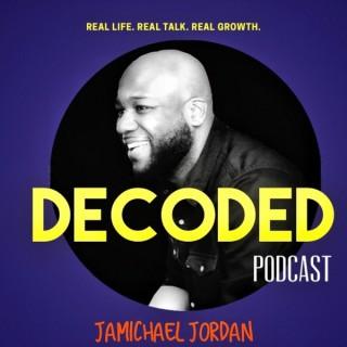 Decoded with JaMichael D. Jordan