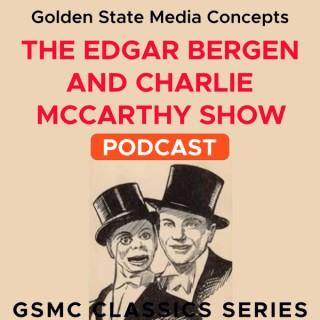 GSMC Classics: The Edgar Bergen and Charlie McCarthy Show