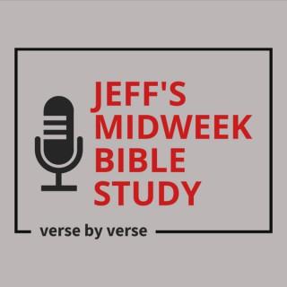 JEFF'S MIDWEEK BIBLE STUDY