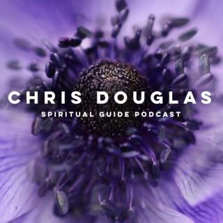 Chris Douglas Spiritual Guide Podcast