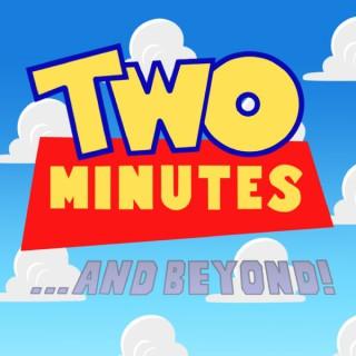 Two Minutes and Beyond: A Toy Story Podcast