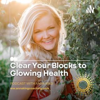Clear Your Blocks To Glowing Health