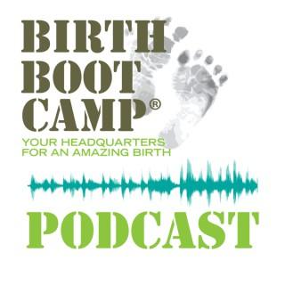 Birth Boot Camp Podcast