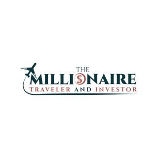 The Millionaire Traveler & Investor