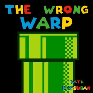 The Wrong Warp