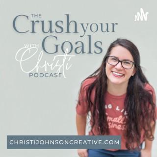 Crush Your Goals with Christi