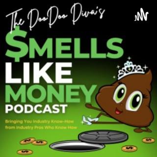 The DooDoo Diva's Smells Like Money Podcast