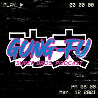 Gung-Fu Super Bros. Podcast
