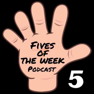 Fives of the Week