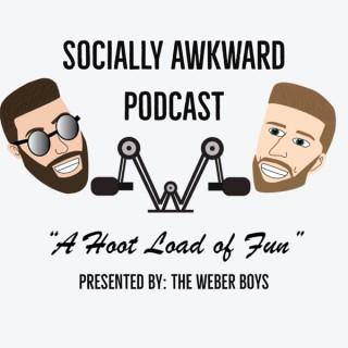 The Socially Awkward Podcast with the Weber Boys