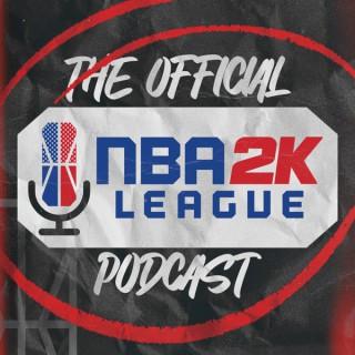 The Official NBA 2K League Podcast