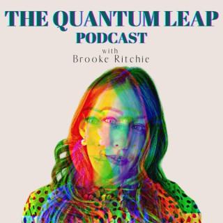 Quantum Leap Podcast with Brooke Ritchie