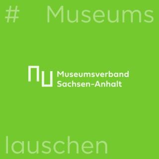 Museumslauschen – Der Podcast aus Museen in Sachsen-Anhalt