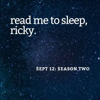 Read Me to Sleep, Ricky
