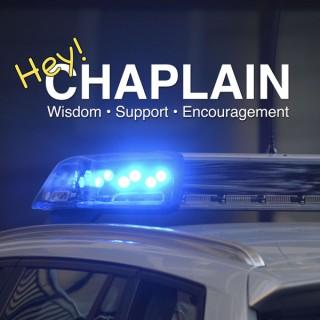 Hey Chaplain