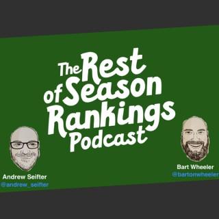 The Rest of Season Rankings Podcast