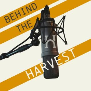 Behind the Harvest
