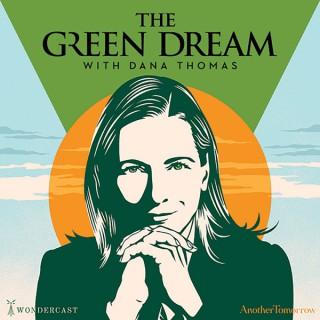 The Green Dream with Dana Thomas