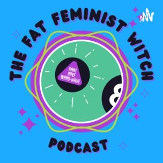 The Fat Feminist Witch