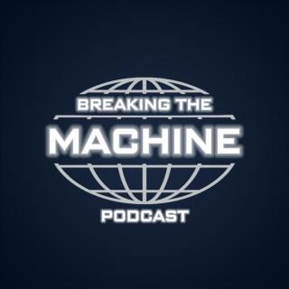 Breaking The Machine