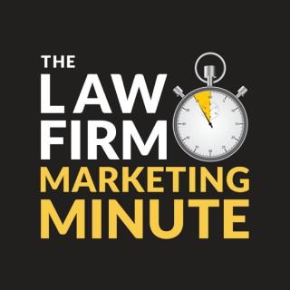 The Law Firm Marketing Minute