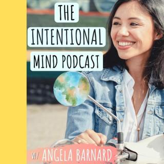 The Intentional Mind ™ Podcast - Clarity, Motivation and Intentional Living Tips for Purpose-Driven Professionals