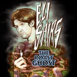Eli Sairs - The Roast Ghost