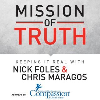 The Mission of Truth: Keeping it Real with Nick Foles and Chris Maragos
